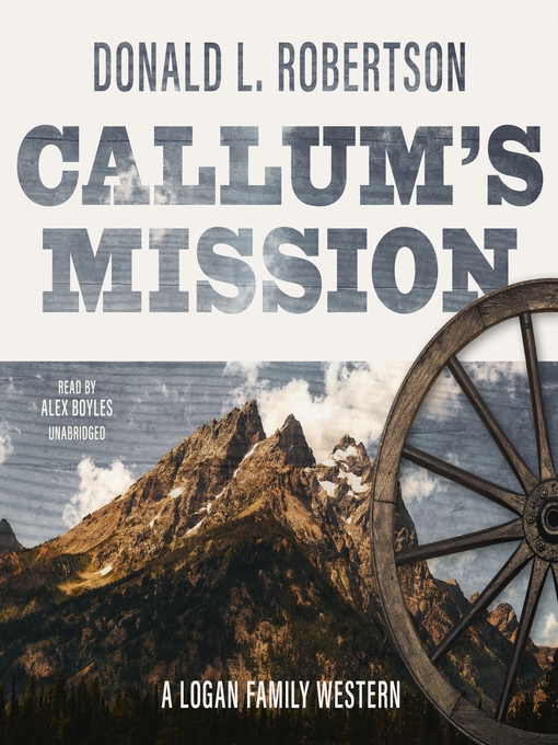 Title details for Callum's Mission by Donald L. Robertson - Wait list